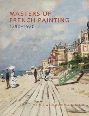 Masters Of French Painting 12901920 At The Wadsworth Atheneum