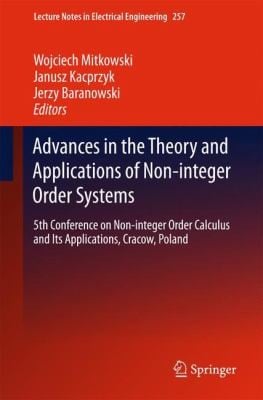 Advances in the Theory and Applications of NonInteger Order Systems
            
                Lecture Notes in Electrical Engineering