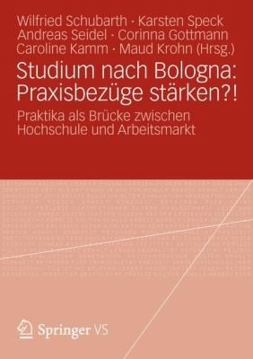 Studium Nach Bologna Praxisbezge Strken Praktika Als Brcke Zwischen Hochschule Und Arbeitsmarkt