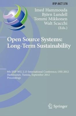 Open Source Systems Longterm Sustainability 8th Ifip Wg 213 International Conference Oss 2012 Hammamet Tunisia September 1013 2012 Proceedings