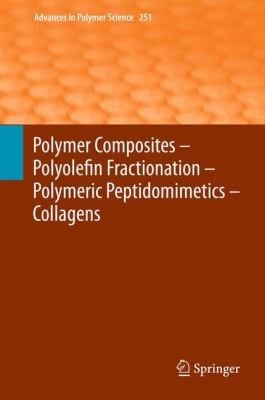 Polymer Composites Polyolefin Fractionation Polymeric Peptidomimetics Collagens