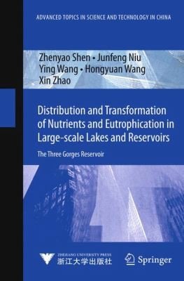 Distribution And Transformation Of Nutrients And Eutrophication In Largescale Lakes And Reservoirs The Three Gorges Reservoir