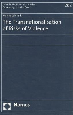 The Transnationalisation Of Risks Of Violence