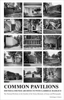 Common Pavilions The National Pavilions In The Giardini In Essays And Photographs 13th International Architecture Exhibition Venice Biennale 2012