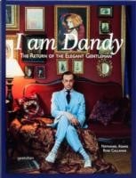 I Am Dandy The Return Of The Elegant Gentleman