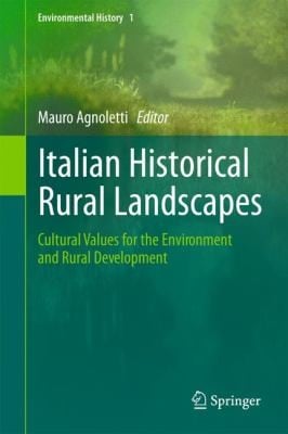 Italian Historical Rural Landscapes Cultural Values For The Environment And Rural Development