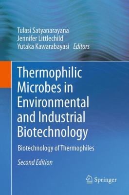 Thermophilic Microbes in Environmental and Industrial Biotechnology 2nd Ed