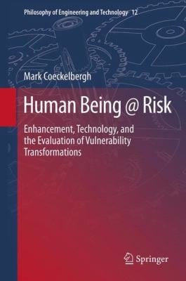 Human Being At Risk Enhancement Technology And The Evaluation Of Vulnerability Transformations