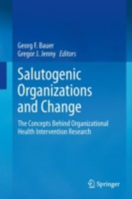 Salutogenic Organizations and Change