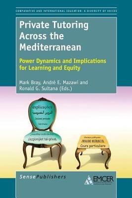 Private Tutoring Across The Mediterranean Power Dynamics And Implications For Learning And Equity