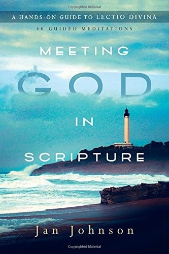 Meeting God in Scripture: A Hands-On Guide to Lectio Divina