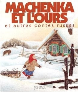 Machenka et l'ours et autres contes russes