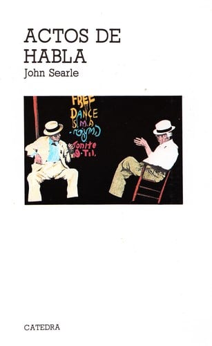 Actos de habla : ensayo de filosofía del lenguaje. - 8. edición