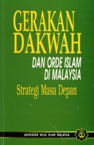 Gerakan dakwah dan orde Islam di Malaysia