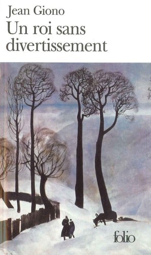 "Un roi sans divertissement", Jean Giono
