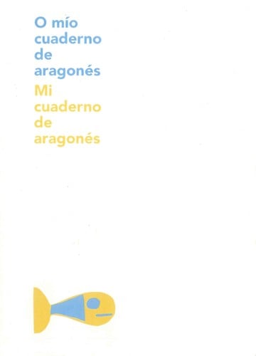 O mío cuaderno de aragonés = Mi cuaderno de aragonés