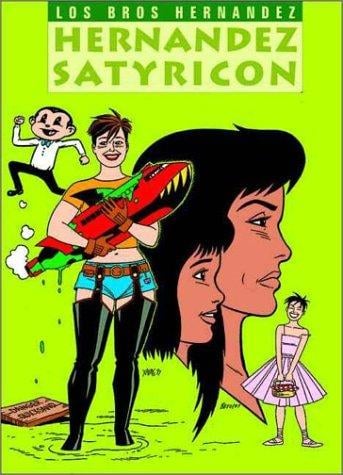Hernandez Satyricon (Complete Love and Rockets, Book 15) Vol. 15