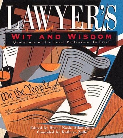Lawyer's wit and wisdom