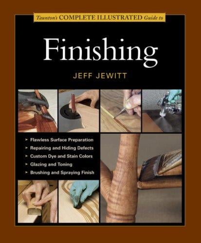 Taunton's complete illustrated guide to finishing