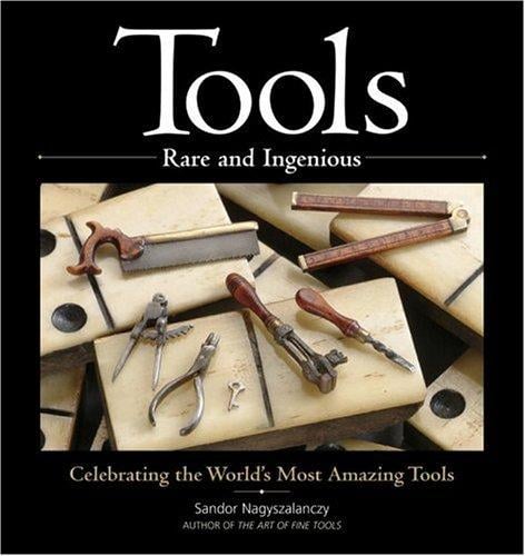 Tools Rare and Ingenious