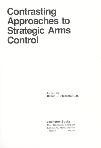 Contrasting approaches to strategic arms control