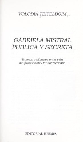 Gabriela Mistral pública y secreta
