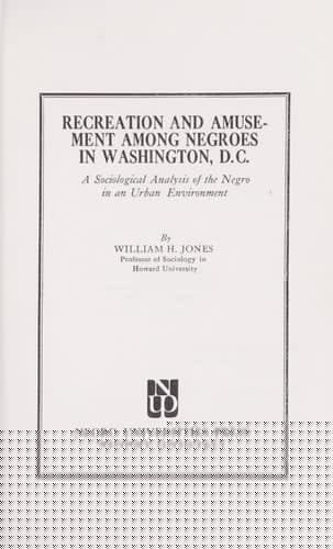 Recreation and amusement among Negroes in Washington, D.C
