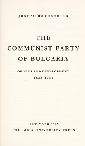 The Communist partyof Bulgaria, origins and development, 1883-1936