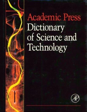 Academic Press dictionary of science and technology