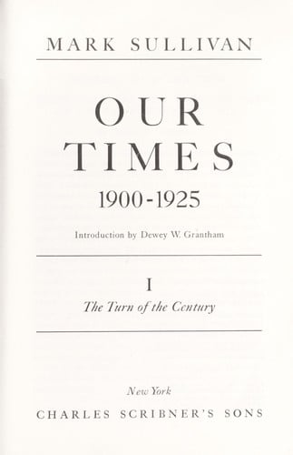 Our times, 1900 - 1925