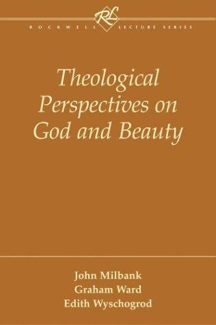 Theological Perspectives on God and Beauty (Rockwell Lecture Series)