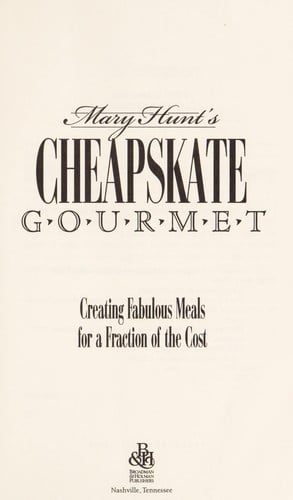 Mary Hunt's cheapskate gourmet