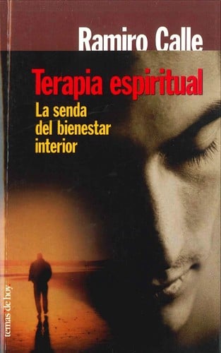Terapia espiritual : la senda del bienestar interior  