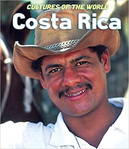 Costa Rica (Cultures of the World, Third edition)