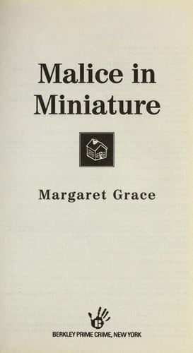 Malice in miniature