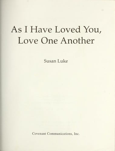 As I have loved you, love one another