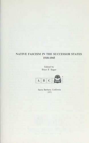 Native fascism in the Successor States, 1918-1945