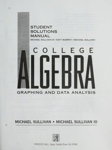 College algebra, graphing and data analysis, Michael Sullivan, Michael Sullivan, III