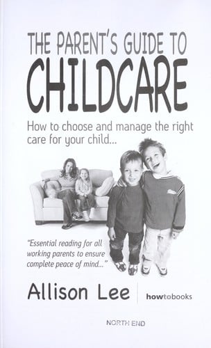 The parent's guide to childcare
