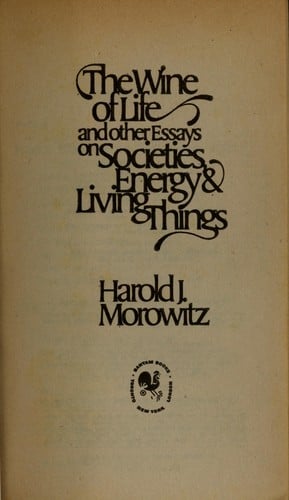 The wine of life, and other essays on societies, energy & living things