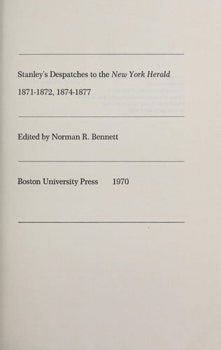 Stanley's despatches to the New York herald, 1871-1872, 1874-1877