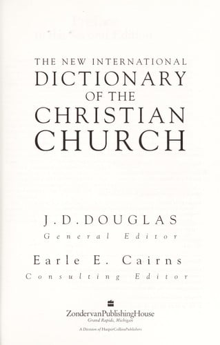 The New international dictionary of the Christian Church