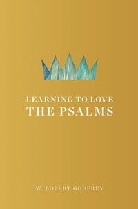 Learning to love the Psalms