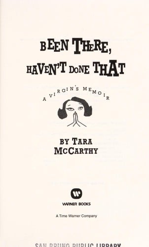 Been there, haven't donethat