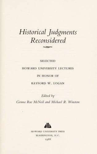 Historical judgments reconsidered : selected Howard University lectures in honor of Rayford W. Logan