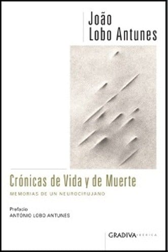 Crónicas de Vida y de Muerte. Memorias de un neurocirujano