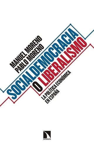 Socialdemocracia o liberalismo : la política económica en España