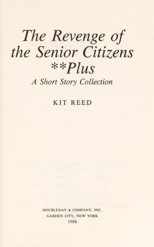 The revenge of the senior citizens plus a short story collection