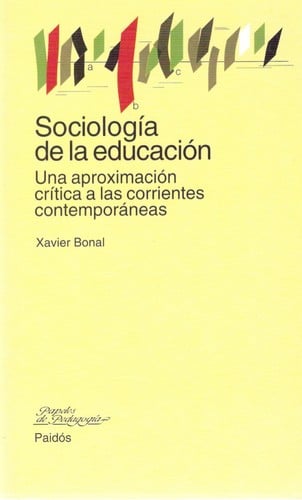 Sociologia de la educacion: una aproximacion critica a las corrientes contemporaneas