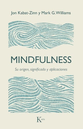 Mindfulness. Su origen, significado y aplicaciones